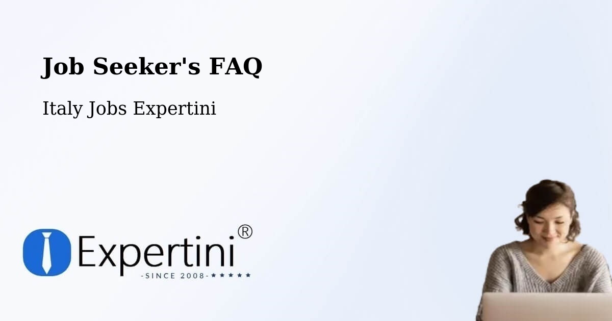 Job Seeker FAQ – Duino - Italy Jobs Expertini