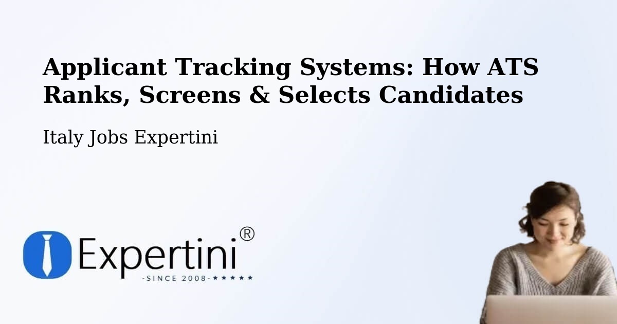 Applicant Tracking Systems: Ranking, Screening & Candidate Selection – Duino - Italy Jobs Expertini