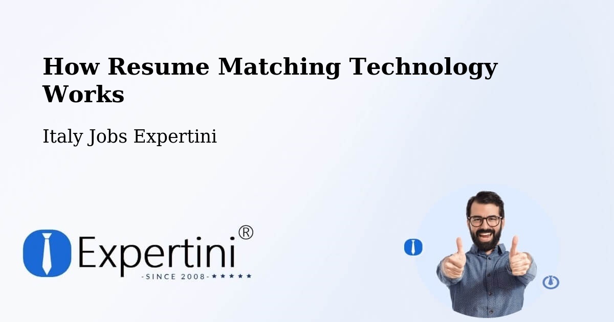 Resume Matching Technology & Hiring Optimization – Duino - Italy Jobs Expertini