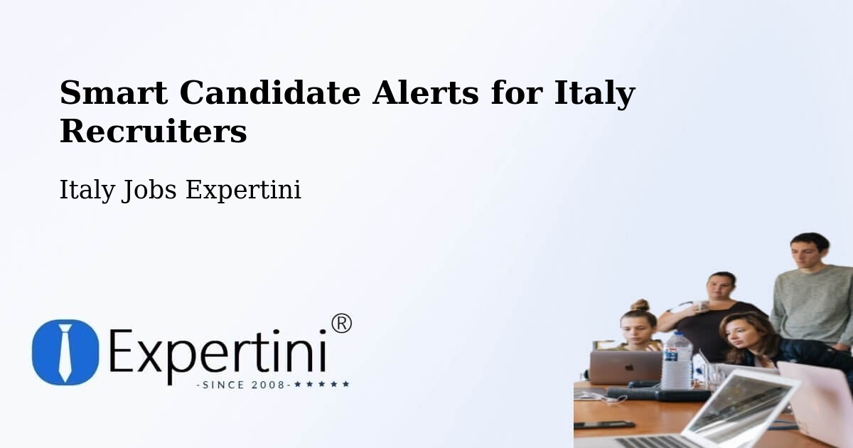 Recruiter Candidate Alerts – Duino - Italy Jobs Expertini